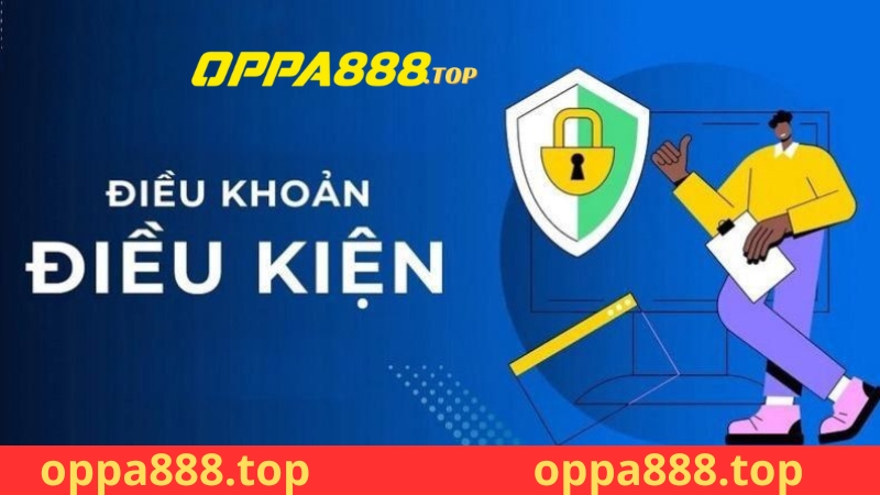 Điều khoản sử dụng và điều kiện tại Oppa888 Điều khoản sử dụng và điều kiện tại Oppa888