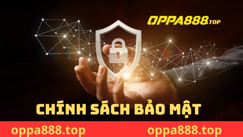 Giới thiệu chính sách bảo mật Oppa888 Giới thiệu chính sách bảo mật Oppa888